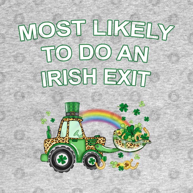 Most Likely To Do An Irish Exit by Astramaze